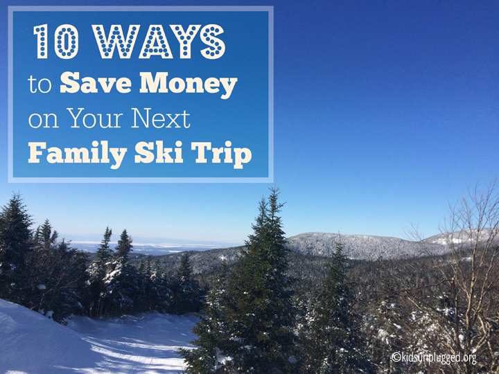 How to Save Money on a Family Ski Trip