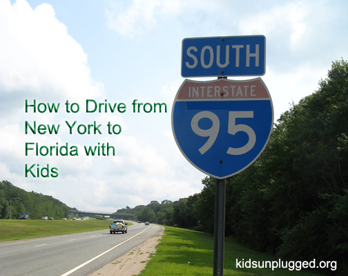 How To Drive From New York To Florida With Kids Kids Unplugged